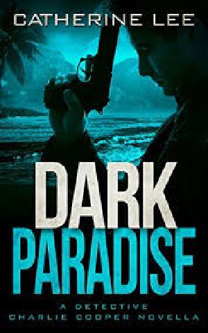 [A Cooper & Quinn Mystery 4.50] • Dark Paradise